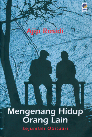 Penulis Obituari yang Memikat, Sisi Lain Ajip Rosidi