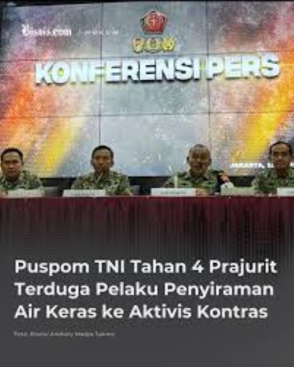 Langkah Cepat Ungkap Kasus Air Keras Tuai Apresiasi, TNI Didorong Lebih Transparan